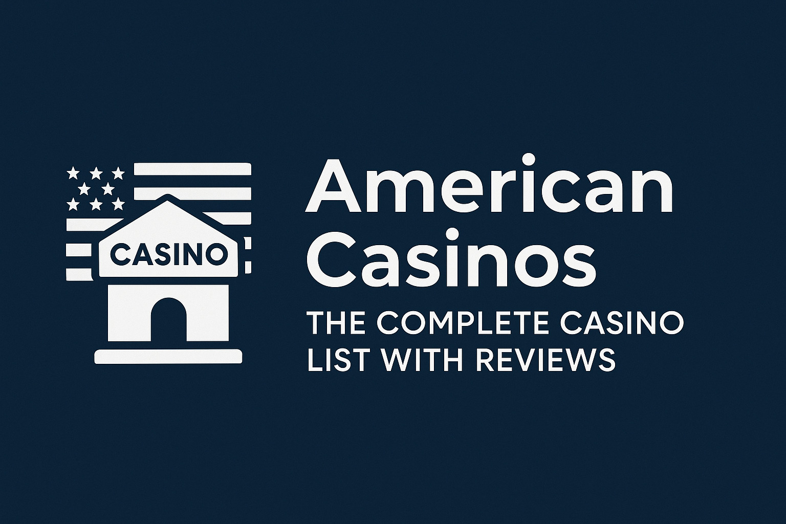 American Casinos – The Complete Casino List with Reviews