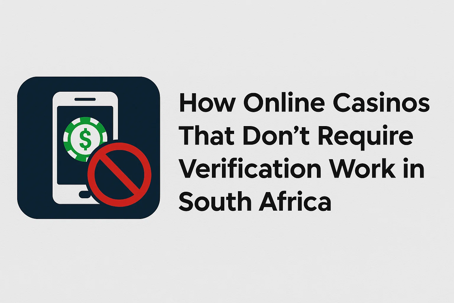 How Online Casinos That Don't Require Verification Work in South Africa