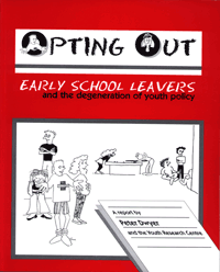 Opting out: early school leavers